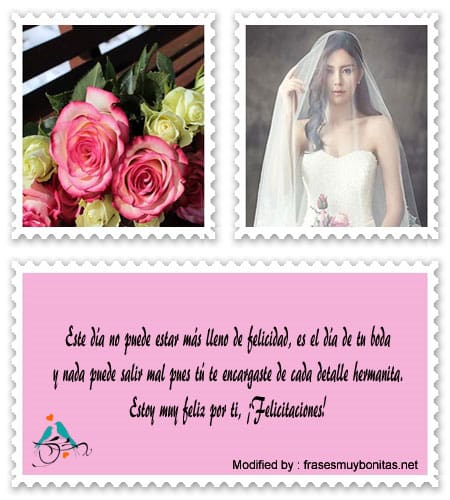 Enviar mensajes por boda para una hermana.#FelicitacionesPorBodaParaAmigos,#TarjetasPorBodaParaAmigos